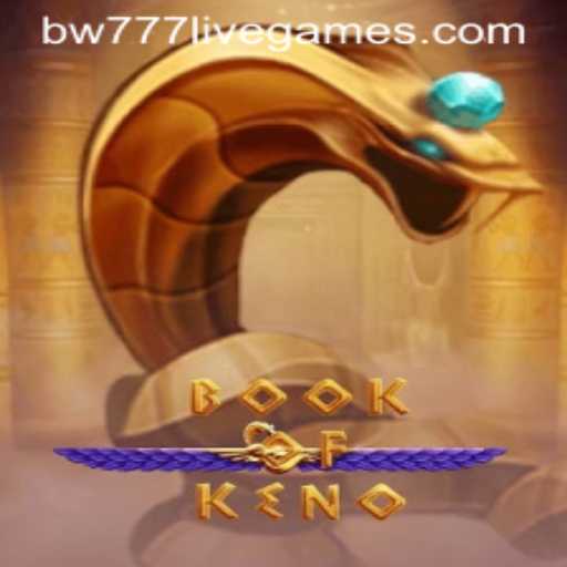 Exploring the Enchanting World of BookOfKeno: A Modern Twist on Classic Gaming